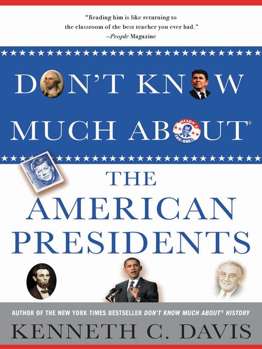 Title details for Don't Know Much About the American Presidents by Kenneth C. Davis - Available